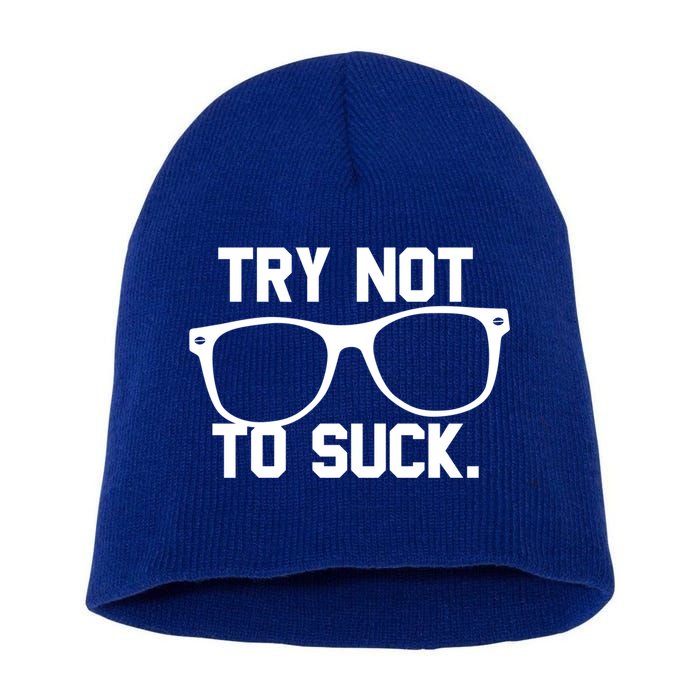 Try Not To Suck Book Movie Lover Reading Gift Great Gift Short Acrylic Beanie