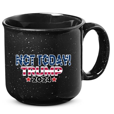 Trump Not Today Cool Gift Cool Gift 15oz Campfire Ceramic Mug