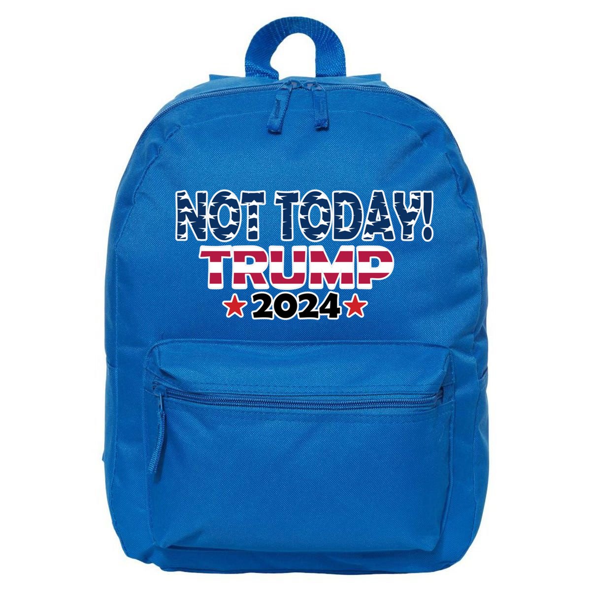 Trump Not Today Cool Gift Cool Gift 16 in Basic Backpack