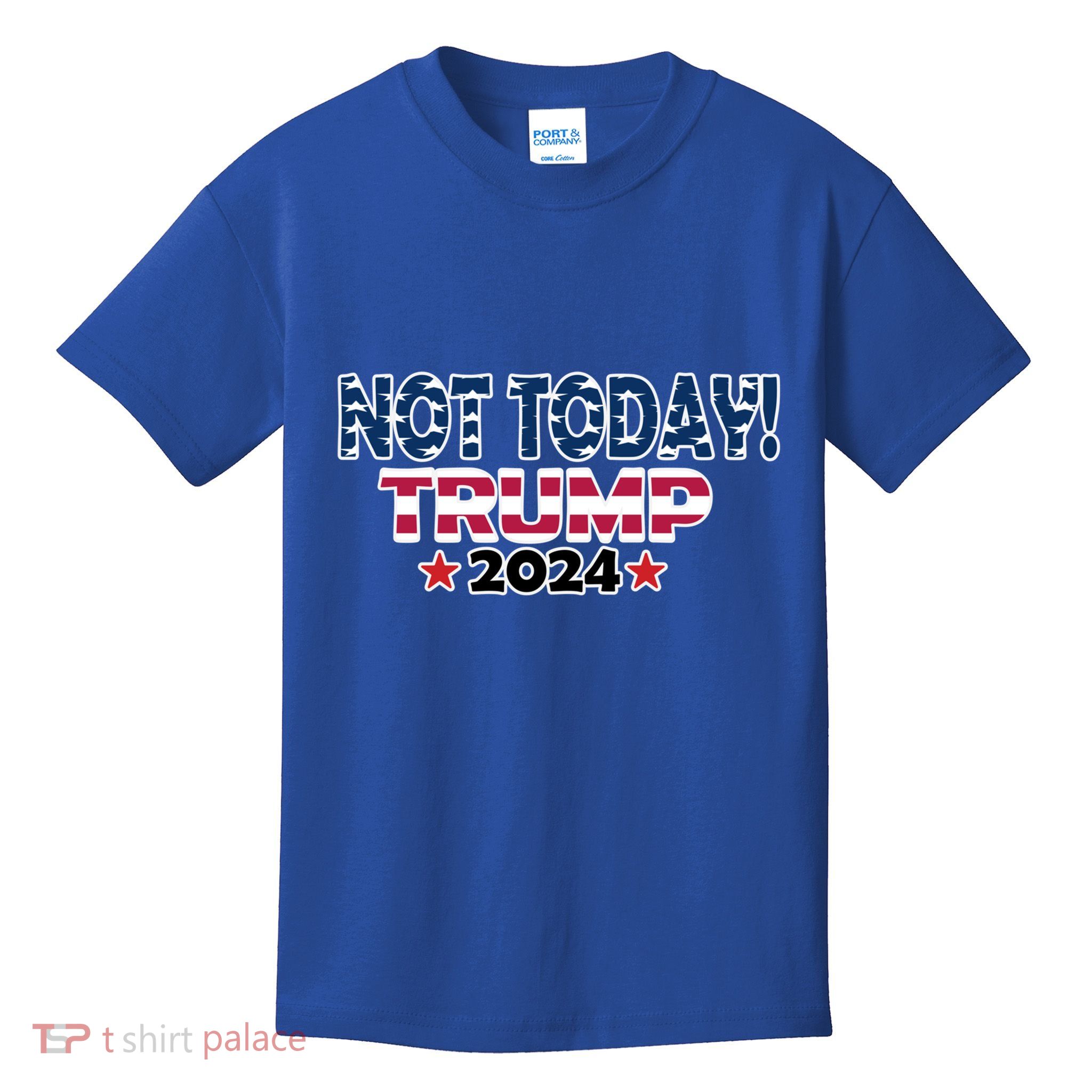 Trump Not Today Cool Gift Cool Gift Kids T-Shirt
