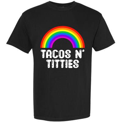 Taco N Titties LGBT Rainbow Gay Pride Funny Garment-Dyed Heavyweight T-Shirt