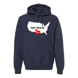 Texas Not Texas Map Premium Hoodie