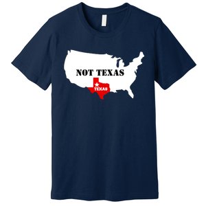 Texas Not Texas Map Premium T-Shirt