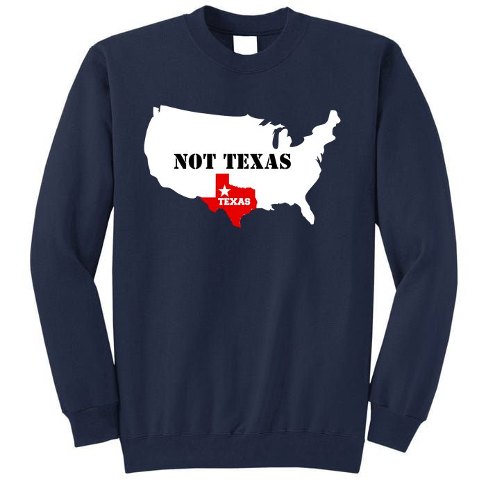 Texas Not Texas Map Tall Sweatshirt