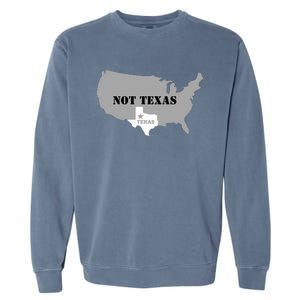 Texas Not Texas With America Map Garment-Dyed Sweatshirt