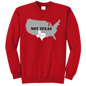 Texas Not Texas With America Map Sweatshirt