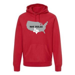 Texas Not Texas With America Map Premium Hoodie