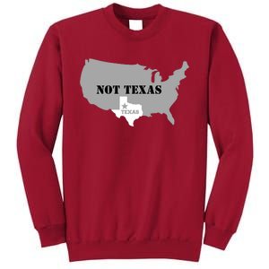 Texas Not Texas With America Map Tall Sweatshirt