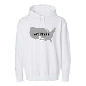 Texas Not Texas With America Map Garment-Dyed Fleece Hoodie