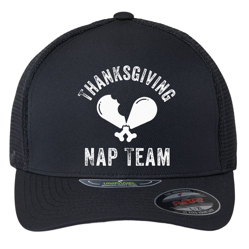 Thanksgiving Nap Team Funny Thanksgiving Turkey Day Family Flexfit Unipanel Trucker Cap