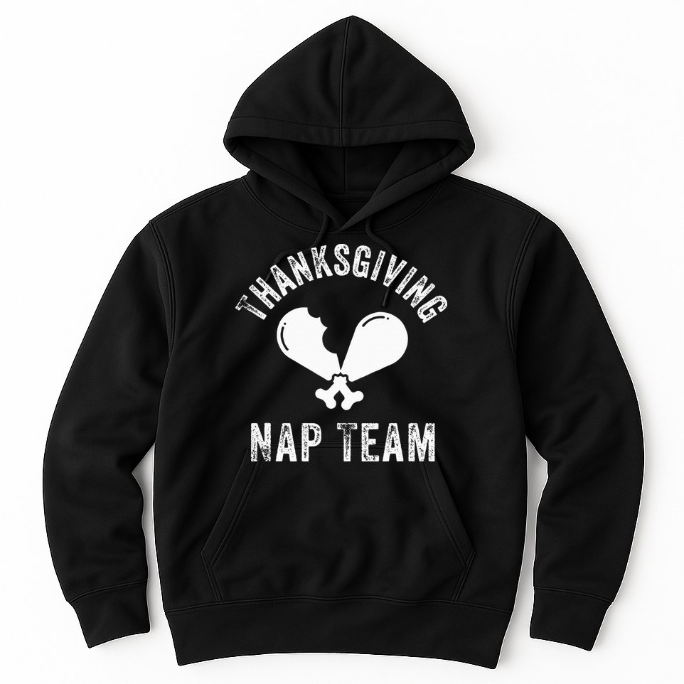 Thanksgiving Nap Team Funny Thanksgiving Turkey Day Family Hoodie