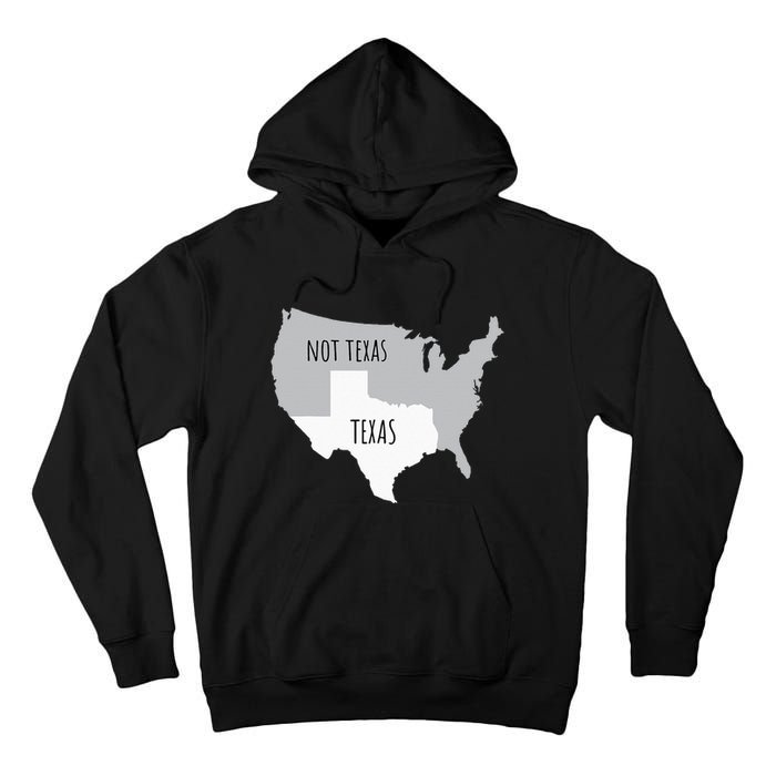 Texas Not Texas With America Map Tall Hoodie