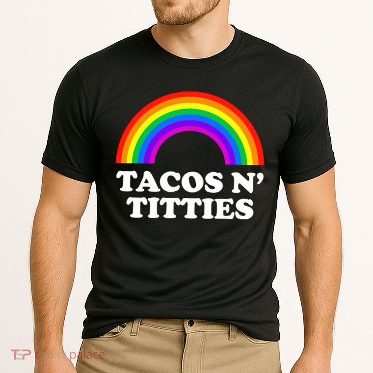 Tacos N Titties LGBT Rainbow Gay Pride Performance Shirt