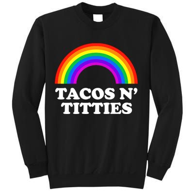 Tacos N Titties LGBT Rainbow Gay Pride Sweatshirt
