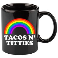 Tacos N Titties LGBT Rainbow Gay Pride 11oz C Handle Ceramic Mug
