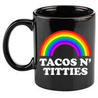 Tacos N Titties LGBT Rainbow Gay Pride 11oz C Handle Ceramic Mug