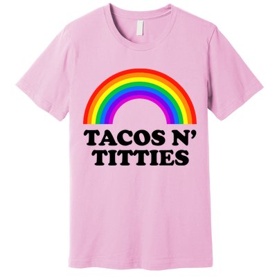 Tacos N Titties LGBT Rainbow Gay Pride Premium T-Shirt