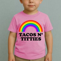 Tacos N Titties LGBT Rainbow Gay Pride Toddler T-Shirt