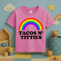 Tacos N Titties LGBT Rainbow Gay Pride Toddler T-Shirt