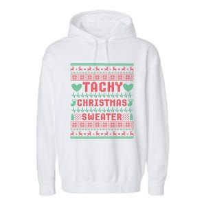 Tachy Nurse Ugly Christmas Medical Cardiac Icu Xmas Gift Garment-Dyed Fleece Hoodie