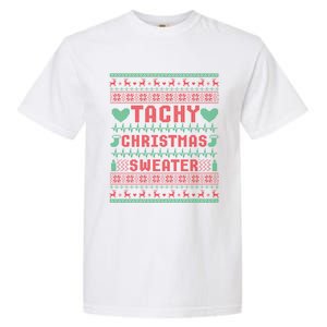 Tachy Nurse Ugly Christmas Medical Cardiac Icu Xmas Gift Garment-Dyed Heavyweight T-Shirt