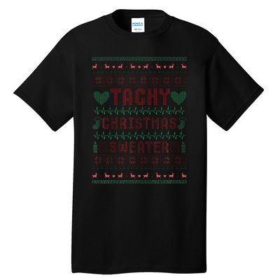 Tachy Nurse Ugly Christmas Sweater Medical Cardiac Icu Xmas Tall T-Shirt