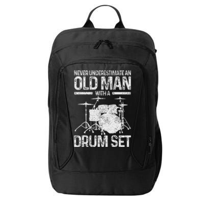 T Never Underestimate An Old Man With A Drum Set City Backpack