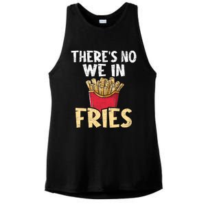 ThereS No We In Fries French Fries Fast Food Lover Foodie Ladies PosiCharge Tri-Blend Wicking Tank