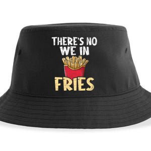 ThereS No We In Fries French Fries Fast Food Lover Foodie Sustainable Bucket Hat