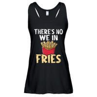 ThereS No We In Fries French Fries Fast Food Lover Foodie Ladies Essential Flowy Tank