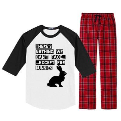 There&X27;S Nothing We Can&X27;T Face... Except For Bunnies Raglan Sleeve Pajama Set