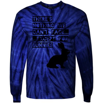 There&X27;S Nothing We Can&X27;T Face... Except For Bunnies Tie-Dye Long Sleeve Shirt