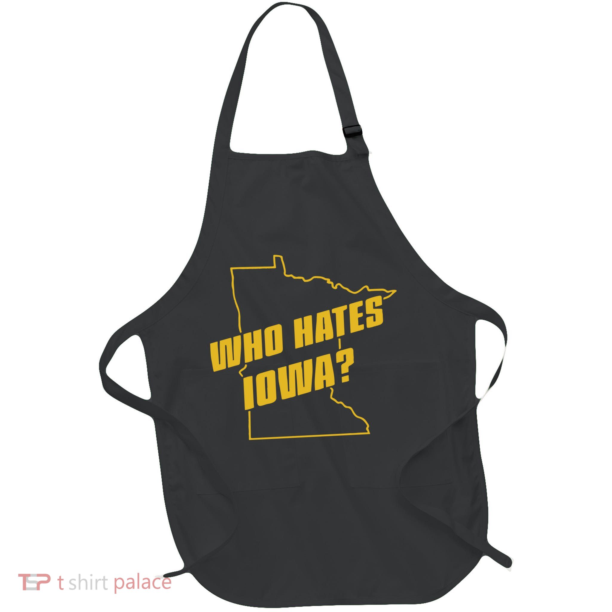 Tyler Nubin Who Hates Iowa Apron