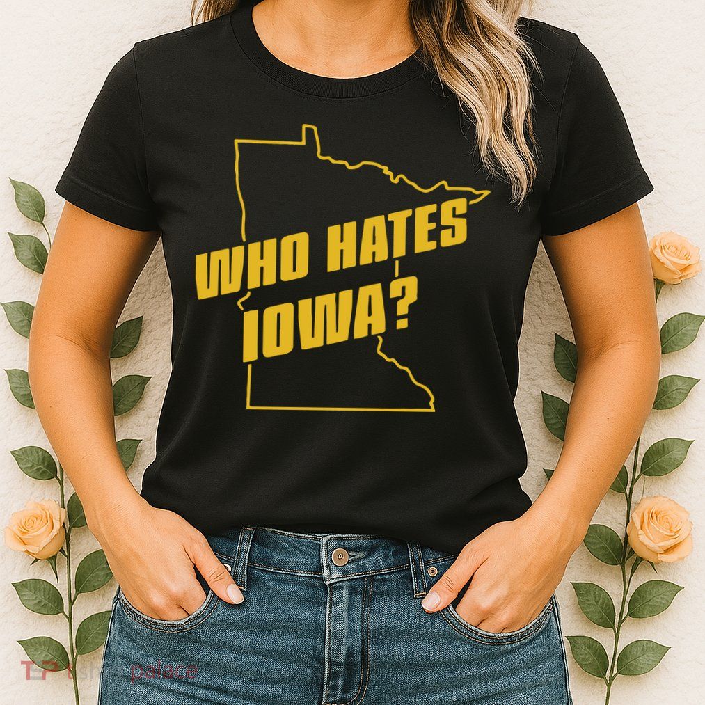 Tyler Nubin Who Hates Iowa Womens T-Shirt
