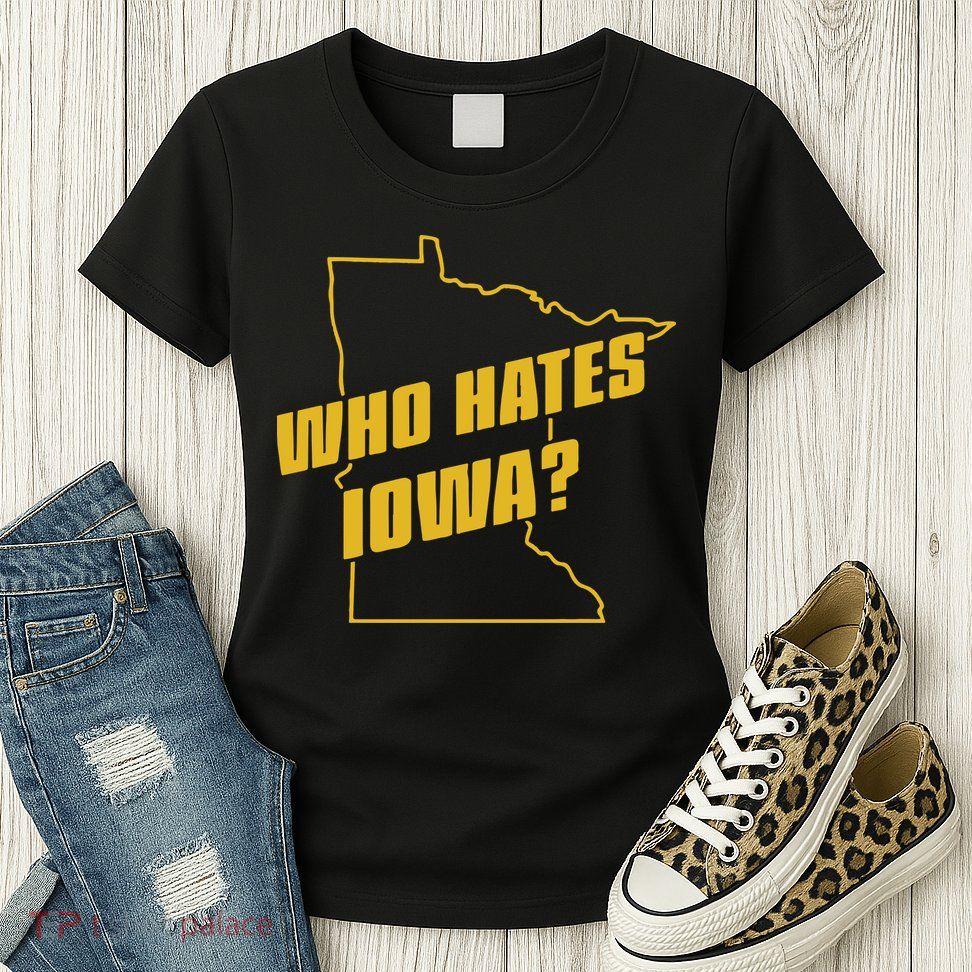 Tyler Nubin Who Hates Iowa Womens T-Shirt