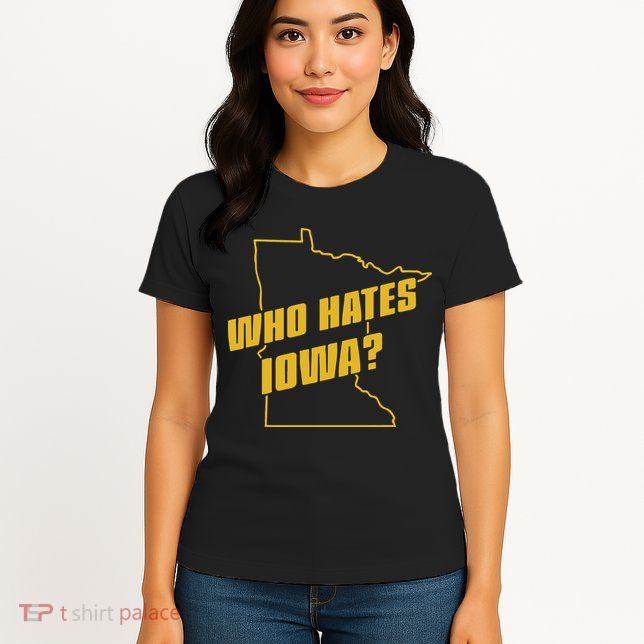 Tyler Nubin Who Hates Iowa Womens T-Shirt