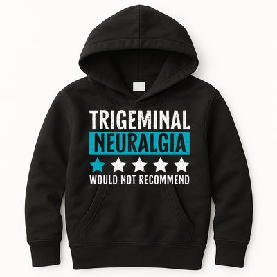 Trigeminal Neuralgia Would Not Recommend Nerve Pain Kids Hoodie