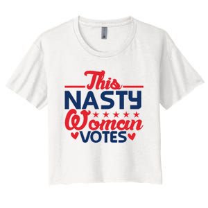 This Nasty Woman Votes 2024 Women's Crop Top Tee