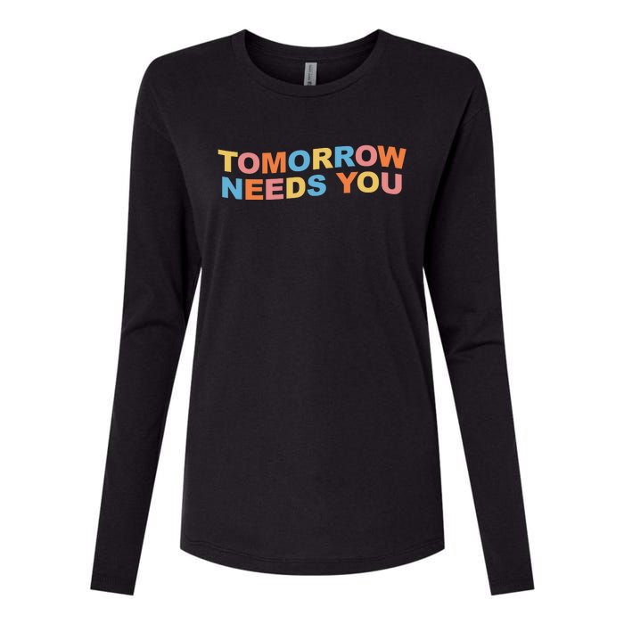 Tomorrow Needs You Mental Health Awareness Womens Cotton Relaxed Long Sleeve T-Shirt