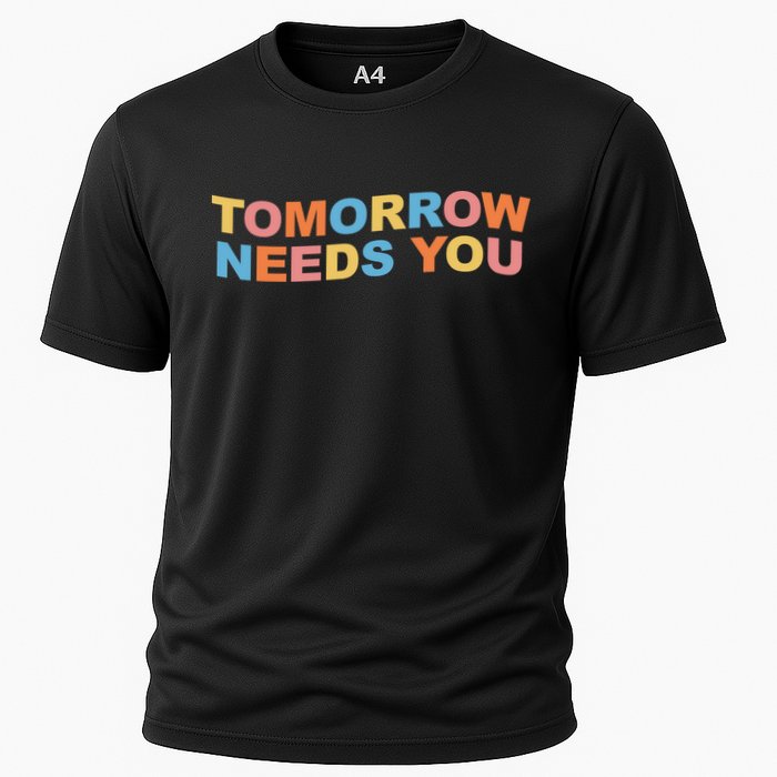 Tomorrow Needs You Mental Health Awareness Cooling Performance Crew T-Shirt