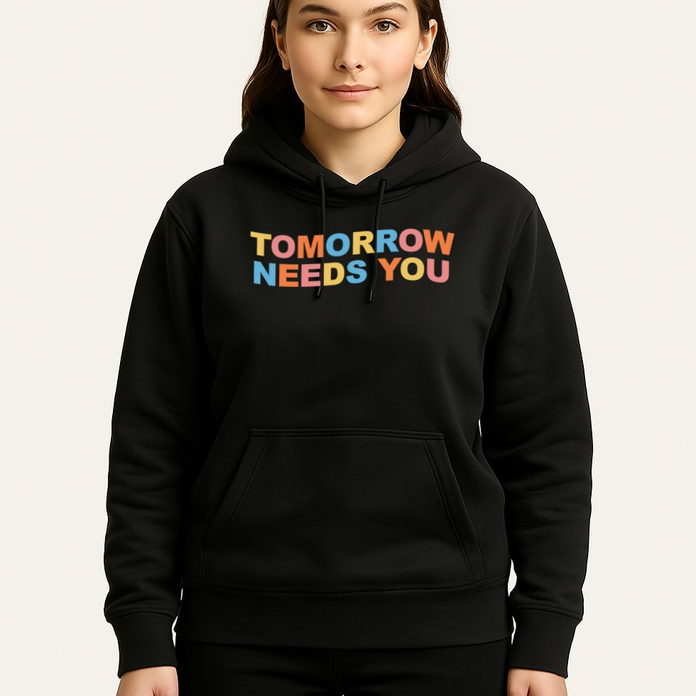 Tomorrow Needs You Mental Health Awareness Hoodie