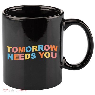 Tomorrow Needs You Mental Health Awareness 11oz C Handle Ceramic Mug