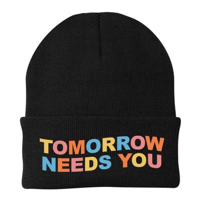 Tomorrow Needs You Mental Health Awareness Beanie