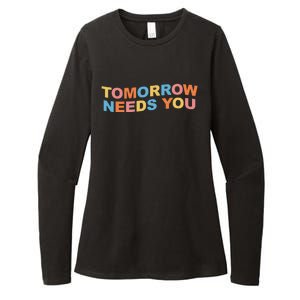 Tomorrow Needs You Mental Health Awareness Womens CVC Long Sleeve Shirt