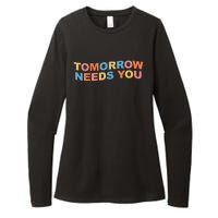 Tomorrow Needs You Mental Health Awareness Womens CVC Long Sleeve Shirt