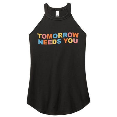 Tomorrow Needs You Mental Health Awareness Women's Perfect Tri Rocker Tank