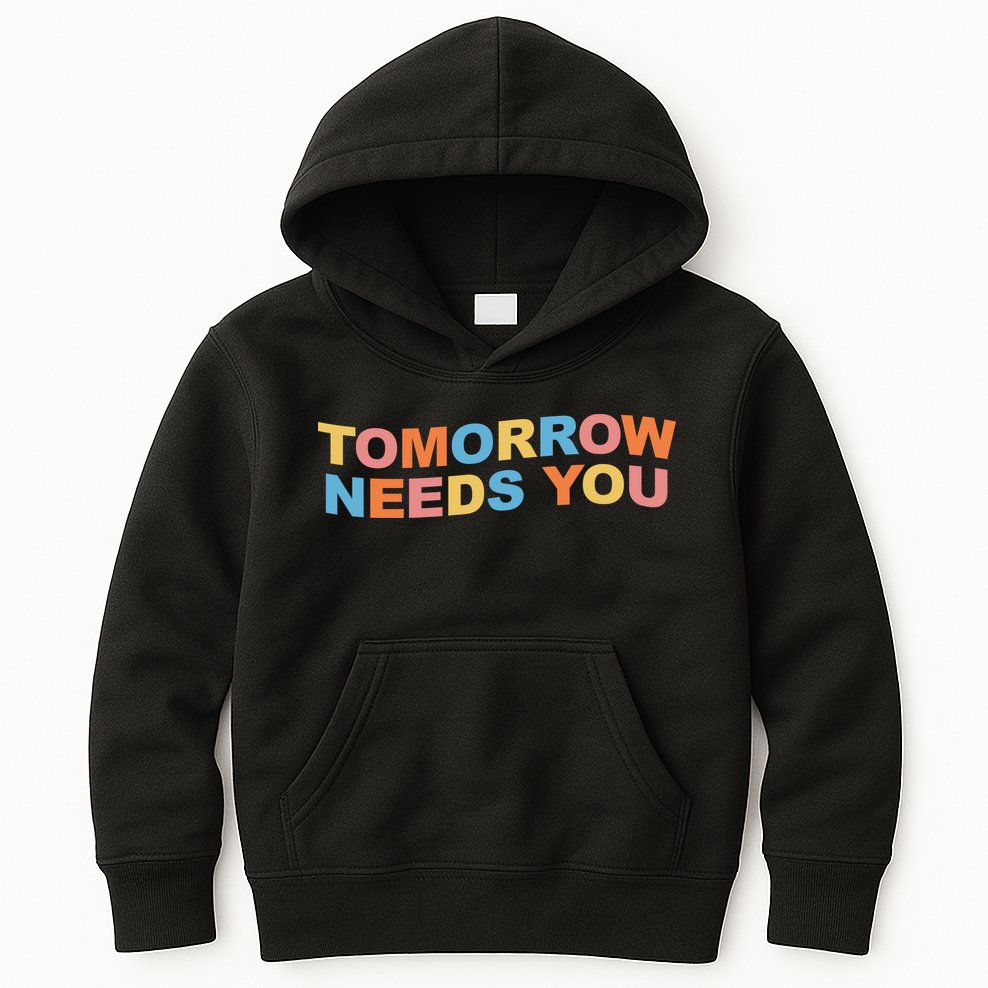 Tomorrow Needs You Mental Health Awareness Kids Hoodie