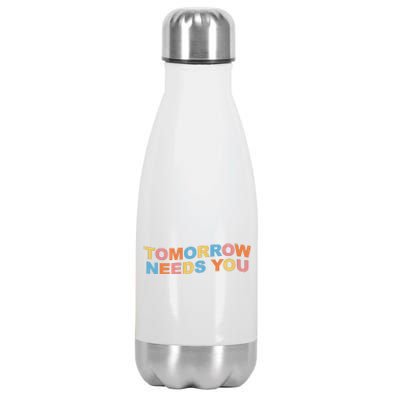 Tomorrow Needs You Mental Health Awareness Stainless Steel Insulated Water Bottle