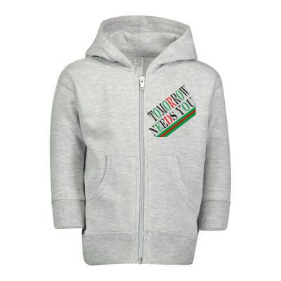 Tomorrow Needs You Toddler Zip Fleece Hoodie