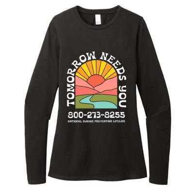 Tomorrow Needs You National Suicide Prevention Lifeline Womens CVC Long Sleeve Shirt